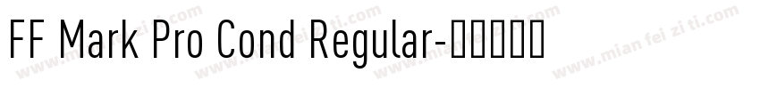 FF Mark Pro Cond Regular字体转换